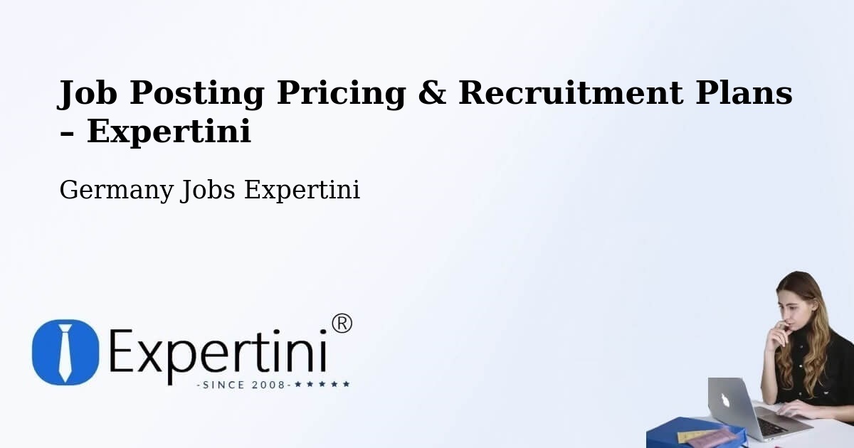 Job Posting Pricing & Recruitment Plans – Rossdorf - Rossdorf, Germany Jobs Expertini